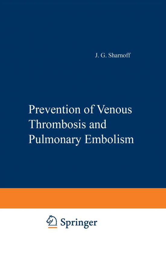 Cover for J.G. Sharnoff · Prevention of Venous Thrombosis and Pulmonary Embolism (Paperback Book) [1980 edition] (2011)