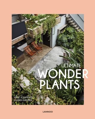Cover for Irene Schampaert · Ultimate Wonder Plants: Your Urban Jungle Interior (Innbunden bok) (2020)