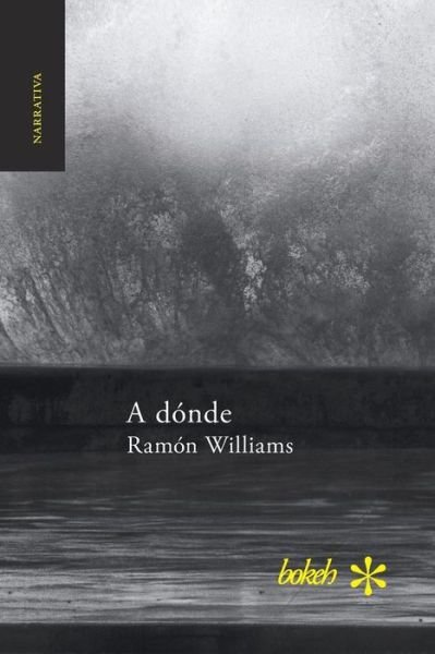 Cover for Ramón Williams · A donde (Taschenbuch) (2019)