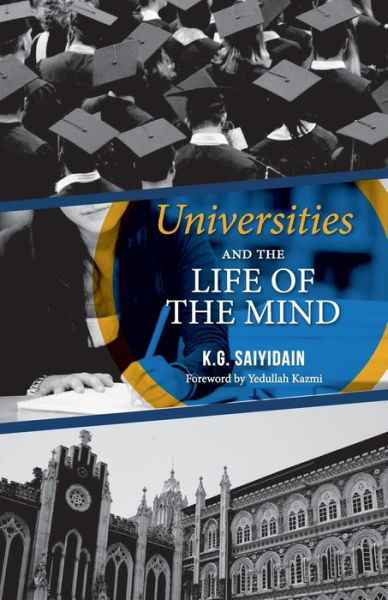 Cover for Khwaja Ghulam Saiyidain · Universities and the Life of the Mind (Paperback Book) (2019)