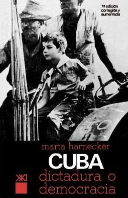 Cover for Marta Harnecker · Cuba: Dictadura O Democracia? (Paperback Book) (1978)