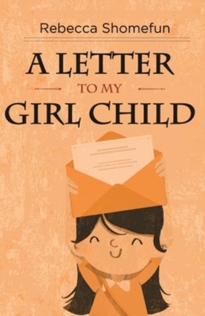 Cover for Rebecca Shomefun · A Letter to My Girl Child (Paperback Book) (2020)