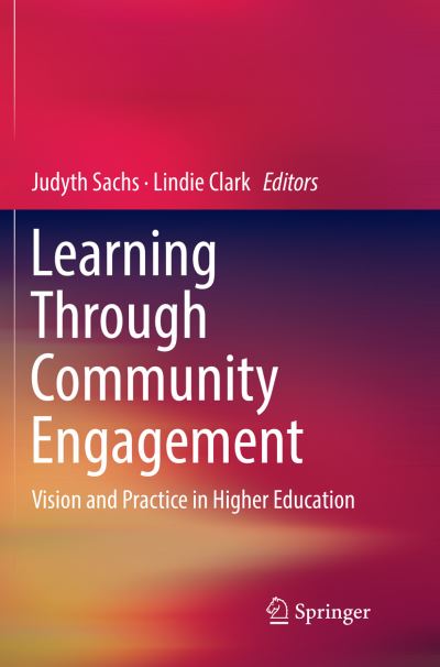 Cover for Learning Through Community Engagement: Vision and Practice in Higher Education (Paperback Book) [Softcover reprint of the original 1st ed. 2017 edition] (2018)