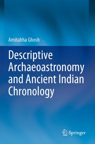 Cover for Amitabha Ghosh · Descriptive Archaeoastronomy and Ancient Indian Chronology (Paperback Book) [2020 edition] (2021)