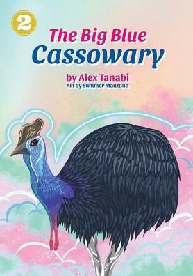 Cover for Alex Tanabi · The Big Blue Cassowary (Paperback Book) (2018)
