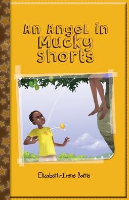 Cover for Elizabeth-Irene Baitie · An Angel in Mucky Shorts (Paperback Bog) (2019)