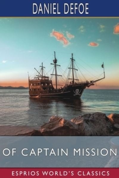 Cover for Daniel Defoe · Of Captain Mission (Esprios Classics) (Pocketbok) (2024)