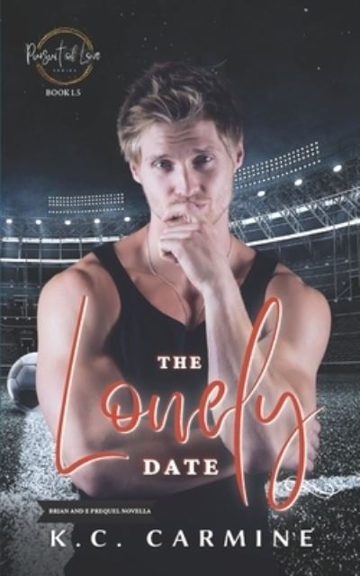 Cover for K C Carmine · The Lonely Date: MM Contemporary Romance Novella - Pursuit of Love (Paperback Book) (2022)