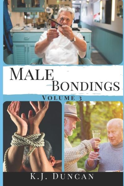 Cover for K J Duncan · Male Bondings: Volume 3 - Male Bondings (Paperback Book) (2022)