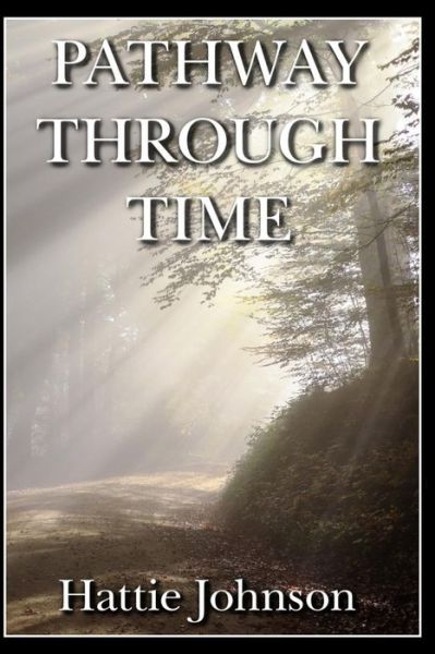 Cover for Hattie M Johnson · Pathway Through Time (Paperback Book) (2022)