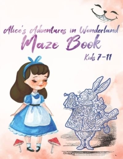 Cover for Lewis Carroll · Alice's Adventures in Wonderland Maze Book, Kids 7-11 - Alice's Adventures in Wonderland Maze Books (Paperback Bog) (2021)