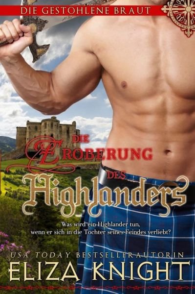 Cover for Eliza Knight · Die Eroberung des Highlanders - Die Gestohlene Braut (Paperback Book) (2021)