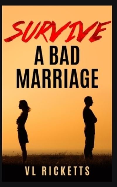 Cover for VL Ricketts · How To Survive A Bad Marriage (Taschenbuch) (2021)
