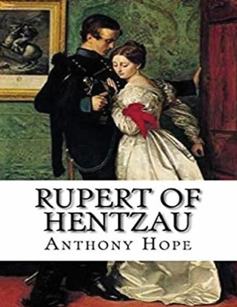 Cover for Anthony Hope · Rupert of Hentzau (Annotated) (Taschenbuch) (2021)