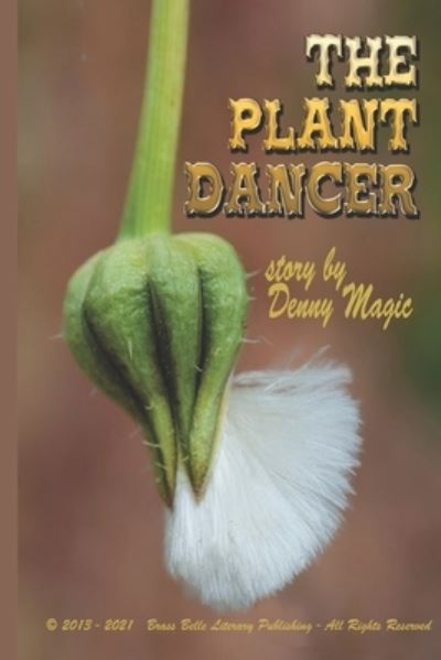 Cover for Denny Magic · The Plant Dancer (Paperback Book) (2021)