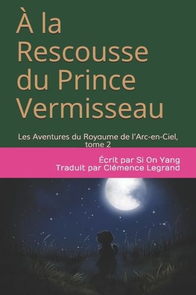 Cover for Si On Yang · A la Rescousse du Prince Vermisseau (Taschenbuch) (2020)