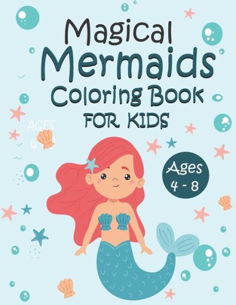 Cover for Mermaid Orilla · Magical Mermaids Coloring Book For Kids Ages 4 - 8 (Paperback Book) (2020)