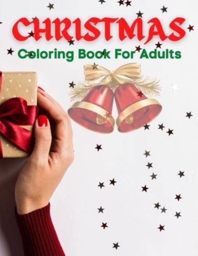 Christmas Coloring Book For Adults - Trendy Coloring - Książki - Independently Published - 9798570721050 - 24 listopada 2020