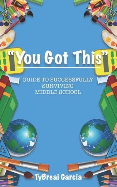 Cover for Tybreai Garcia · You Got This! (Paperback Book) (2020)