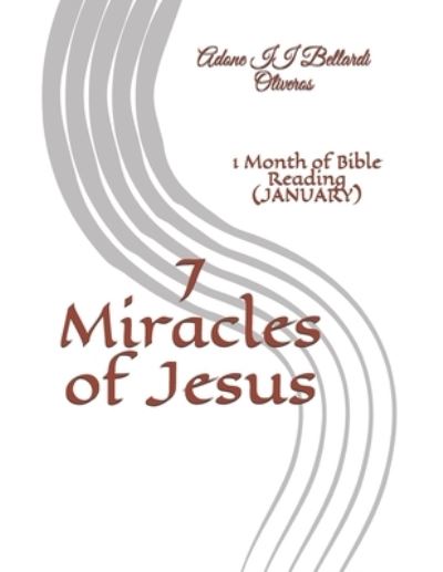 Cover for Lourdes Maldonado Adrian de Bellardi · 7 Miracles of Jesus: 1 Month of Bible Reading (JANUARY) (Paperback Book) (2020)