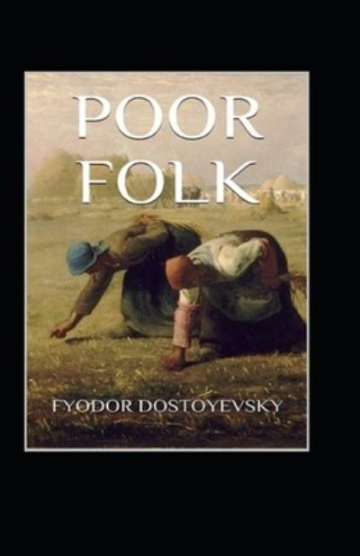 Cover for Fyodor Mikhailovich Dostoyevsky · Poor Folk illustarted (Paperback Bog) (2021)