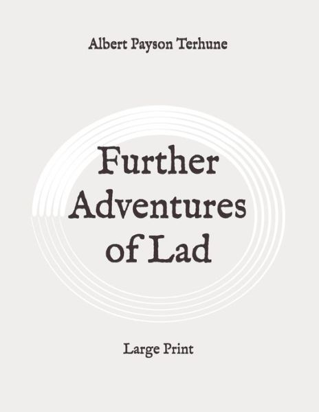 Cover for Albert Payson Terhune · Further Adventures of Lad (Paperback Book) (2020)