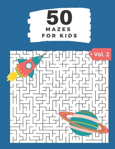 Cover for Akila M Ramses · 50 Mazes for Kids Vol. 2 (Paperback Book) (2020)