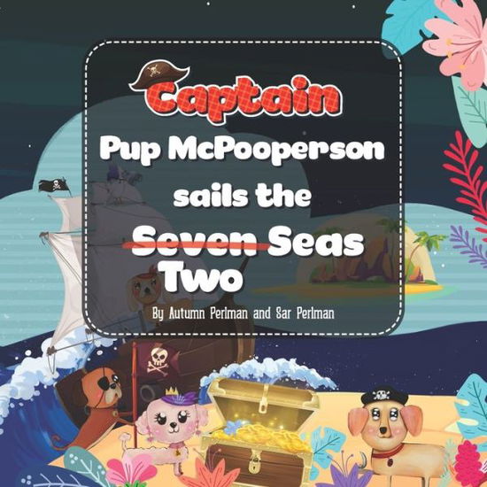 Cover for Autumn Perlman · Captain Pup McPooperson Sails the Seven Seas (Paperback Book) (2020)