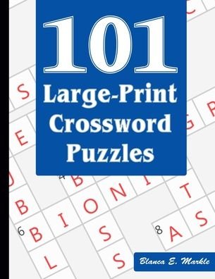 Cover for Blanca E Markle · 101 Large-Print Crossword Puzzles (Pocketbok) (2020)