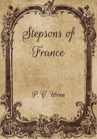 Cover for P C Wren · Stepsons of France (Paperback Book) (2021)