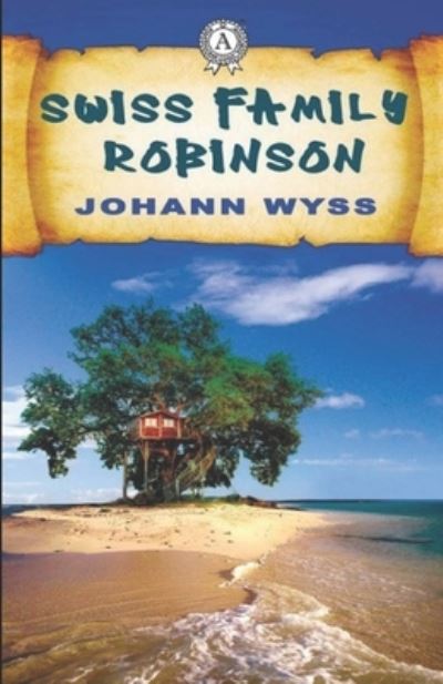 The swiss family robinson - Johann David Wyss - Böcker - Independently Published - 9798706818050 - 9 februari 2021