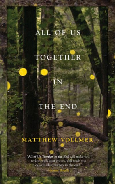 Cover for Matthew Vollmer · All of Us Together in the End (Paperback Book) (2023)