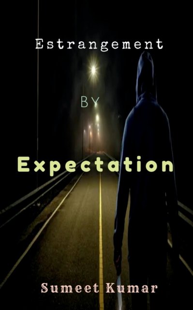 Cover for Sumeet Kumar · Estrangement By Expectation (Paperback Book) (2022)