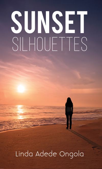 Cover for Linda Adede Ongola · Sunset Silhouettes (Paperback Book) (2023)