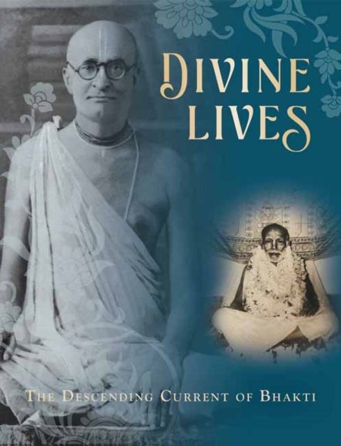 Cover for Mandala Publishing · Divine Lives : The Descending Current of Bhakti (Innbunden bok) (2024)