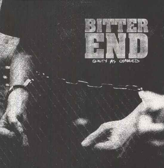 Cover for Bitter End · Guilty As Charged  by Bitter End (VINYL) (2011)