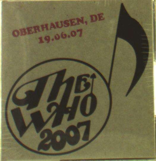 Live - June 19 07 - Oberhausen De - The Who - Musik -  - 0715235049051 - 4 januari 2019