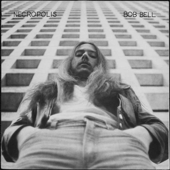 Cover for Bob Bell · Necropolis (LP) (2023)