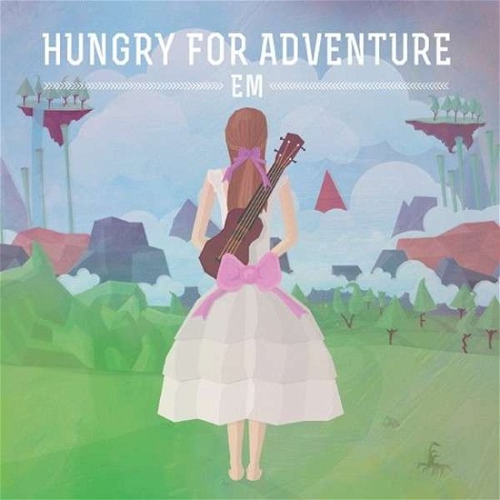 Cover for Em · Hungry for Adventure (CD) (2013)