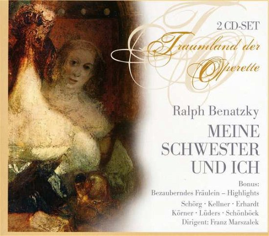 Cover for Schörg / Kellner / Marszalek · Benatzky:meine Schwester &amp; Ich (CD)