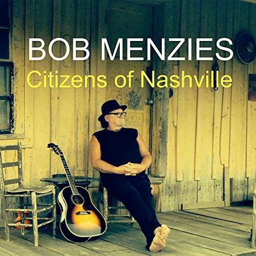 Cover for Bob Menzies · Citizens of Nashville (CD) (2014)