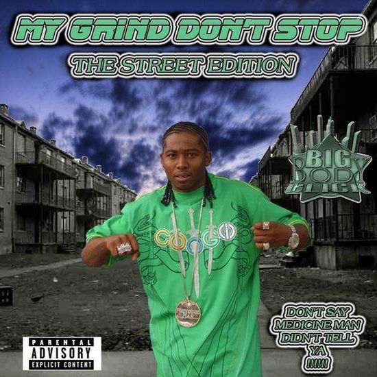 Cover for Medicine Man · My Grind Don't Stop-the Street Edition (CD) (2010)