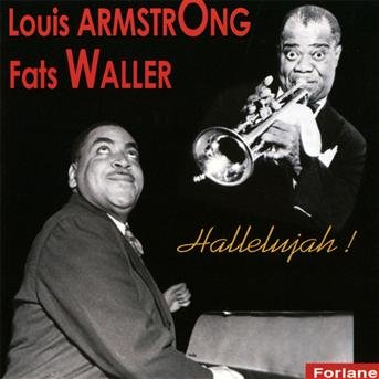 Hallelujah - Louis Armstrong / Fats Waller - Musik - Forlane - 3399240190051 - 25. oktober 2019