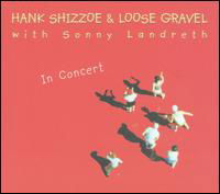 Cover for Shizzoe, Hank &amp; Loose Gra · In Concert (CD) (2003)