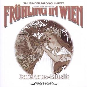 Lehar / Strauss / Monti / Thuringer Salon Quintet · Spring in Vienna (CD) (2006)