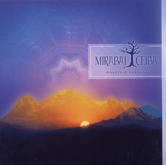 Mountain Sadhana - Mirabai Ceiba - Music -  - 4036067280051 - September 14, 2011