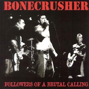 Followers of a Brutal Calling - Bonecrusher - Music - REBELLION - 4059251013051 - October 14, 2016