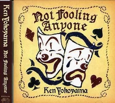 Cover for Ken Yokoyama · Not Fooling Anyone (CD) [Japan Import edition] (2007)
