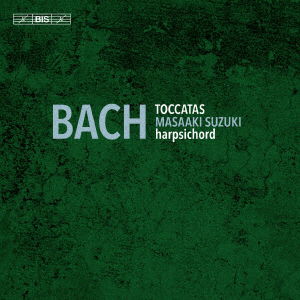 Bach - Toccatas For Harpsichord - Masaaki Suzuki - Musique - JPT - 4909346021051 - 18 juillet 2020