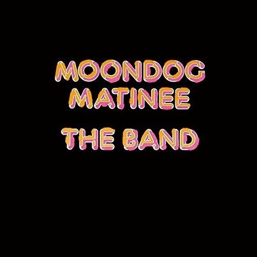 Cover for The Band · Moondog Matinee (CD) (2016)